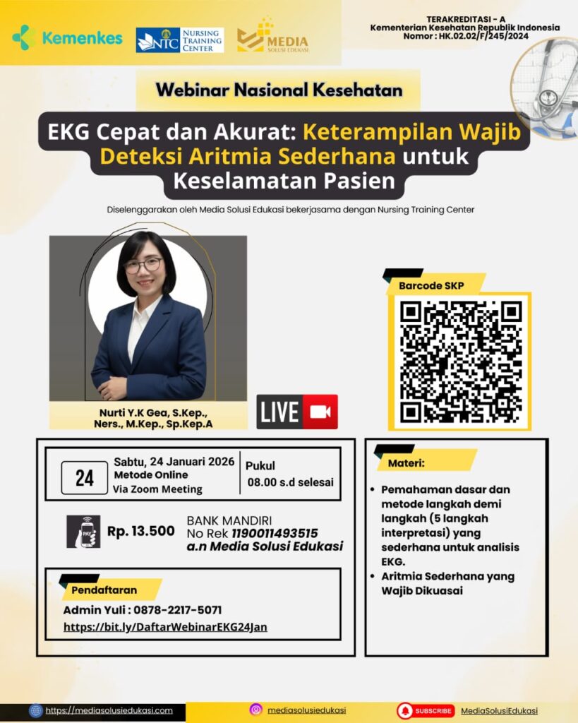 WEBINAR NASIONAL KESEHATAN – EKG Cepat dan Akurat: Keterampilan Wajib Deteksi Aritmia Sederhana untuk Keselamatan Pasien